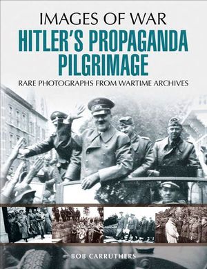 Buy Hitler's Propaganda Pilgrimage at Amazon