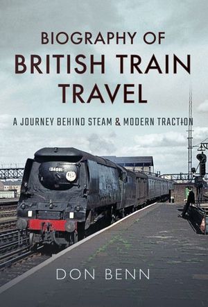 Buy Biography of British Train Travel at Amazon