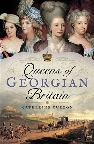 Buy Queens of Georgian Britain at Amazon