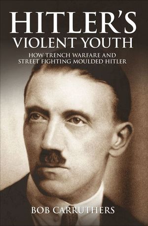Buy Hitler's Violent Youth at Amazon