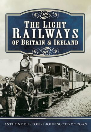 Buy The Light Railways of Britain & Ireland at Amazon