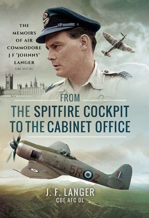 Buy From the Spitfire Cockpit to the Cabinet Office at Amazon