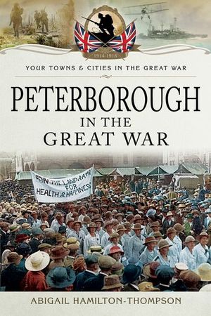 Buy Peterborough in the Great War at Amazon