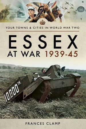 Buy Essex at War, 1939–45 at Amazon