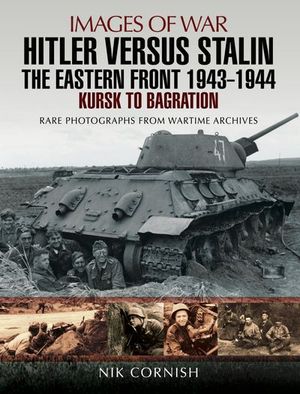 Buy Hitler Versus Stalin: The Eastern Front, 1943–1944 at Amazon