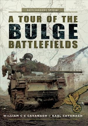 A Tour of the Bulge Battlefields