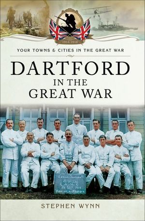 Buy Dartford in the Great War at Amazon