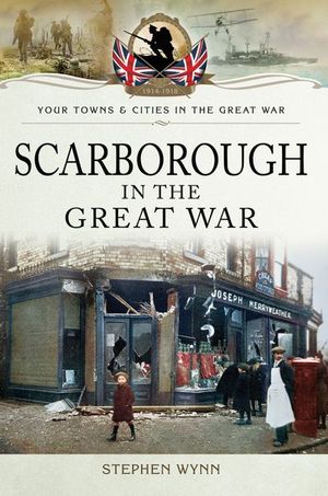 Buy Scarborough in the Great War at Amazon