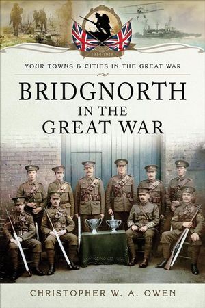 Buy Bridgnorth in the Great War at Amazon