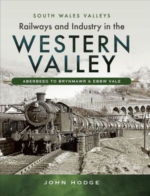 Railways and Industry in the Western Valley