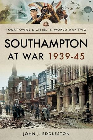 Buy Southampton at War, 1939–45 at Amazon