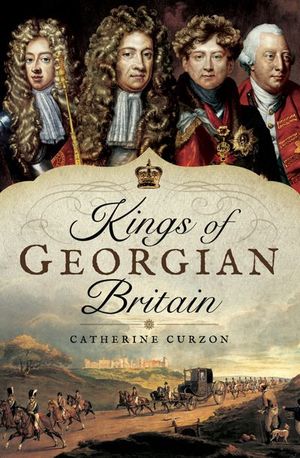 Kings of Georgian Britain