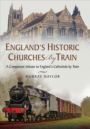 Buy Englands Historic Churches by Train at Amazon