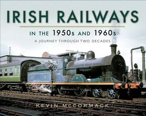 Buy Irish Railways in the 1950s and 1960s at Amazon