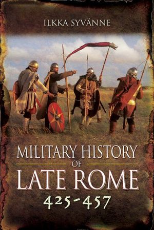 Buy Military History of Late Rome 425–457 at Amazon