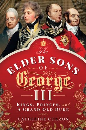 Buy The Elder Sons of George III at Amazon