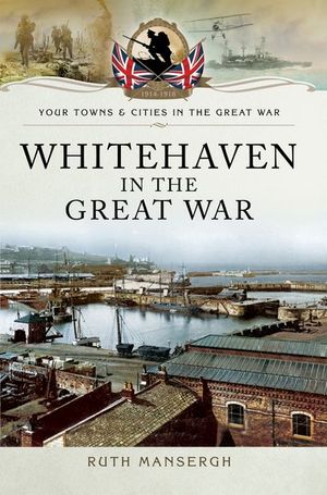 Buy Whitehaven in the Great War at Amazon