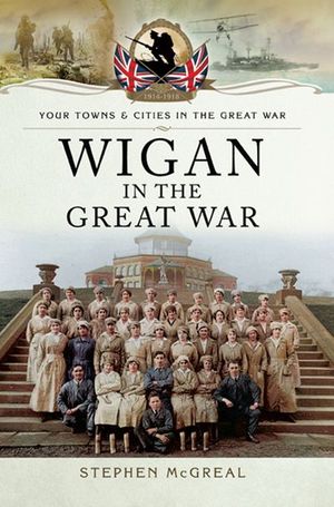 Buy Wigan in the Great War at Amazon