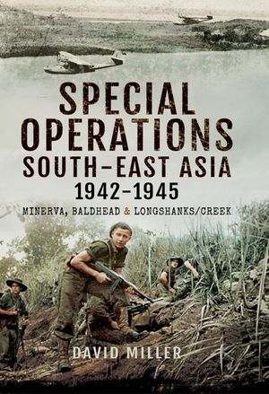 Special Operations South-East Asia 1942–1945