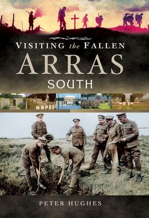 Visiting the Fallen: Arras South