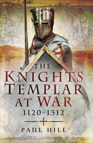 Buy The Knights Templar at War, 1120–1312 at Amazon
