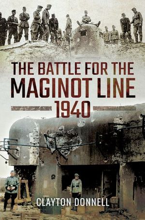 Buy The Battle for the Maginot Line, 1940 at Amazon