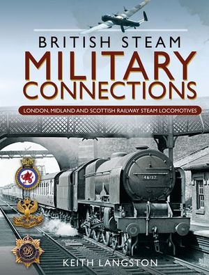 Buy British Steam Military Connections: London, Midland and Scottish Railway Steam Locomotives at Amazon