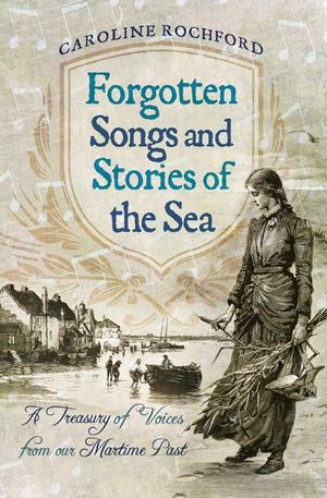 Buy Forgotten Songs and Stories of the Sea at Amazon