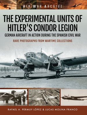 Buy The Experimental Units of Hitler's Condor Legion at Amazon