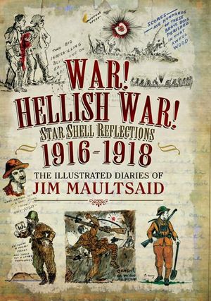 Buy War! Hellish War! Star Shell Reflections, 1916–1918 at Amazon