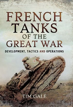 French Tanks of the Great War