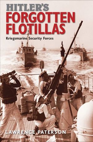 Buy Hitler's Forgotten Flotillas at Amazon