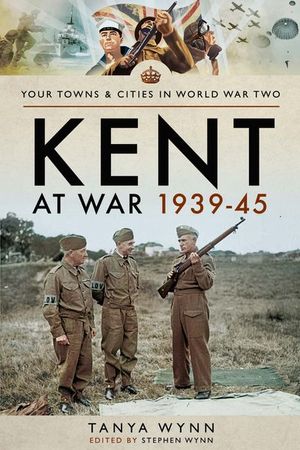Buy Kent at War 1939–45 at Amazon