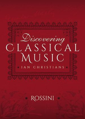 Buy Discovering Classical Music: Rossini at Amazon
