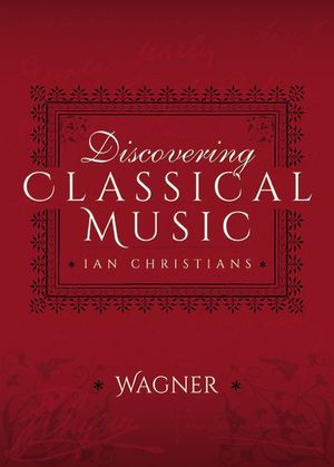 Buy Discovering Classical Music: Wagner at Amazon