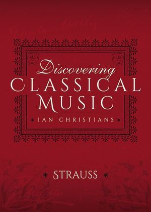 Discovering Classical Music: Strauss