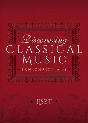 Buy Discovering Classical Music: Liszt at Amazon