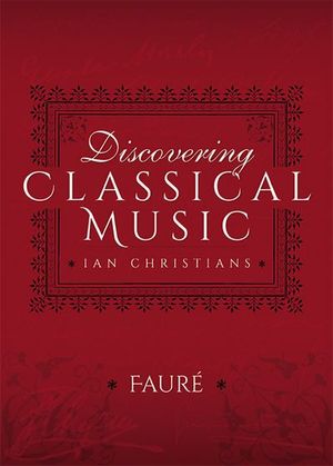 Buy Discovering Classical Music: Faure at Amazon