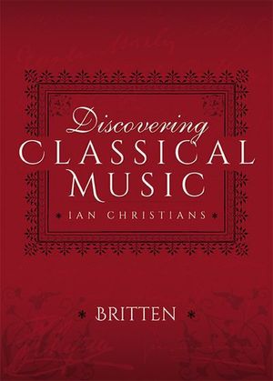 Discovering Classical Music: Britten