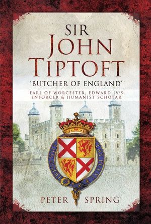 Buy Sir John Tiptoft:  'Butcher of England' at Amazon