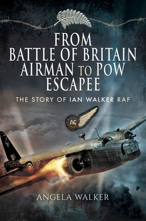 From Battle of Britain Airman to PoW Escapee