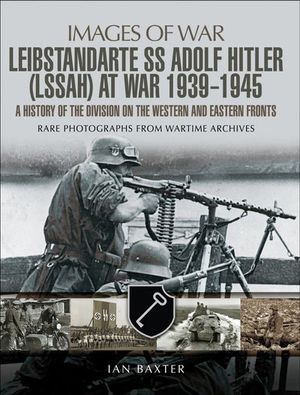 Buy Leibstandarte SS Adolf Hitler (LSSAH) at War, 1939–1945 at Amazon