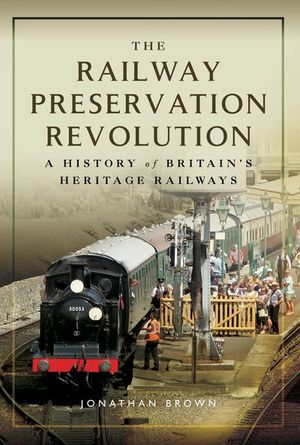 Buy The Railway Preservation Revolution at Amazon