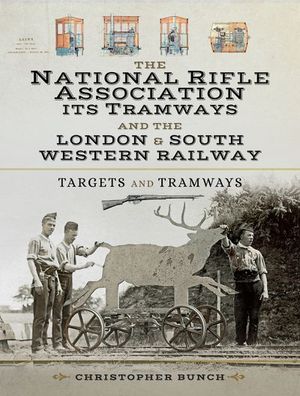 The National Rifle Association Its Tramways and the London & South Western Railway