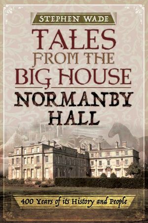 Buy Tales from the Big House: Normanby Hall at Amazon