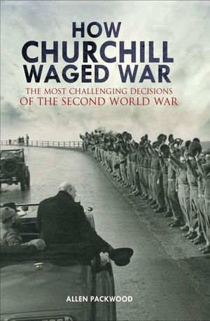 Buy How Churchill Waged War at Amazon
