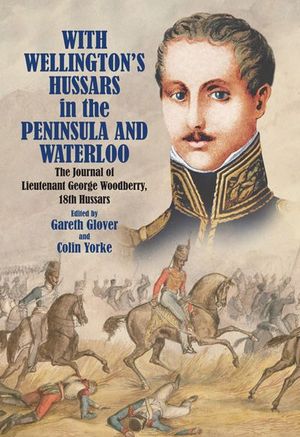 With Wellington's Hussars in the Peninsula and Waterloo