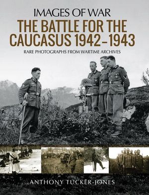 Buy The Battle for the Caucasus, 1942–1943 at Amazon