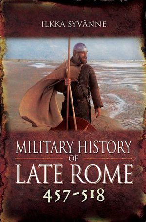 Buy Military History of Late Rome 457–518 at Amazon