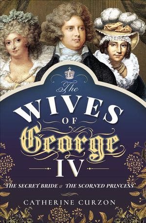 Buy The Wives of George IV at Amazon